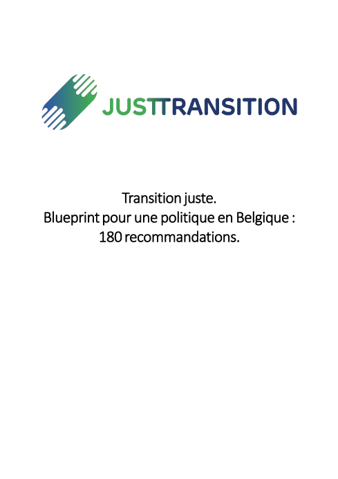 Transition juste. Blueprint pour une politique en Belgique : 180 recommandations.